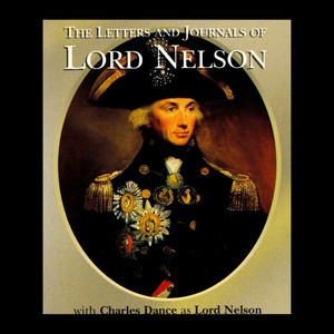 Letters & Journals Of Lord Nelson