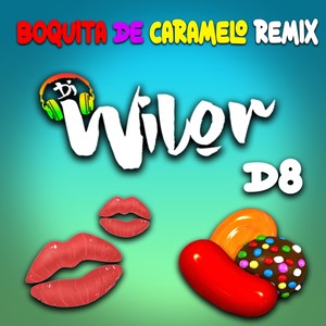 Boquita de Caramelo (Remix) [feat. D8]