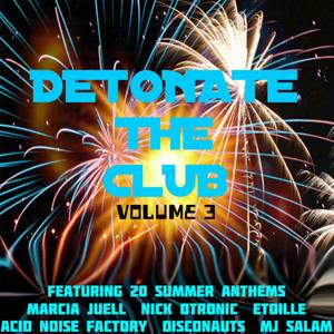 Detonate the Club (Volume 3)