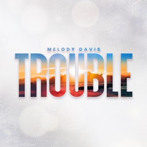 Trouble