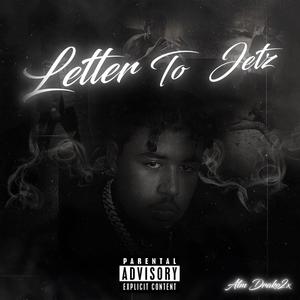 Letter To Jetz (Explicit)