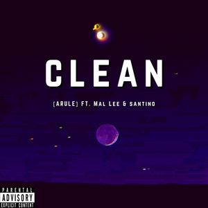 Clean (feat. Mal Lee & Santino) [Explicit]