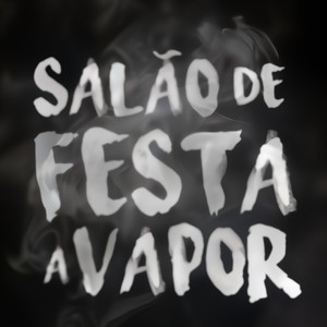 Salão de Festa a Vapor(Ao Vivo)[feat. Camerata Florianopolis]