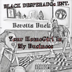 Your HomeGirl In My Business (Explicit)