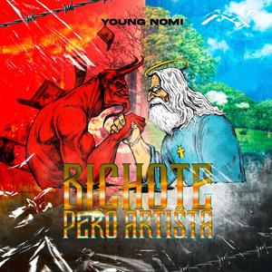 BICHOTE PERO ARTISTA