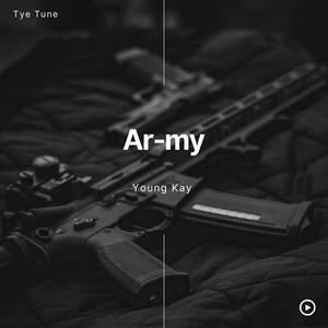 Ar-my (feat. Tye Tune) [Explicit]