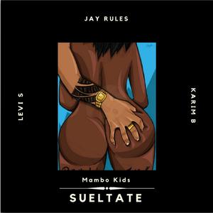 Suéltate (feat. Jay Rules & Levi S)