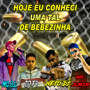 HOJE EU CONHECI UMA TAL DE BEBEZINHA (Explicit)