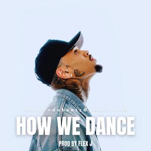 HOW WE DANCE