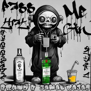 Pass Me That Gin (feat. Jamal Rajad) (Explicit)