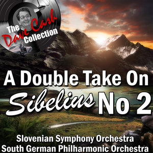 A Double Take On Sibelius No 2 - [The Dave Cash Collection]