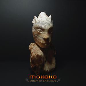 MOKOKO Vol. 1 / Ottoman Chill Rave