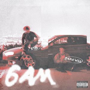 6 AM (Explicit)