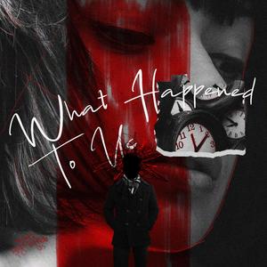 What Happened to Us (feat. Jake Angel & Malcolm Leslie) [Explicit]