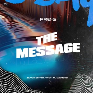 The Message (feat. BlvckSmyth, VACY & MJ Wemoto) [Explicit]