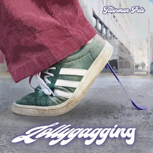 Lollygagging (Explicit)