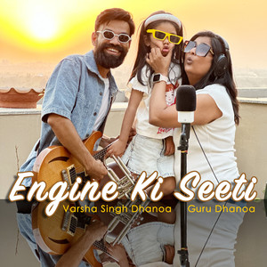 Engine Ki Seeti