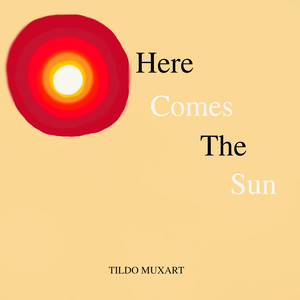 Here Comes the Sun