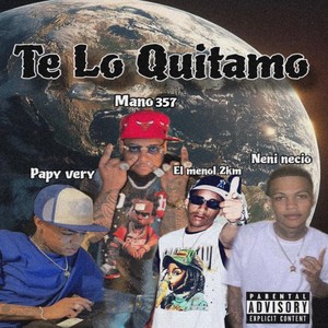 TE LO QUITAMO (Explicit)