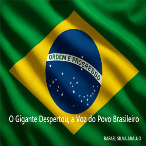 O Gigante Despertou, a Voz do Povo Brasileiro