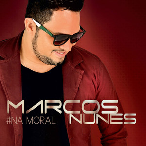 Marcos Nunes - Na Moral (Faixa Bônus - Playback)