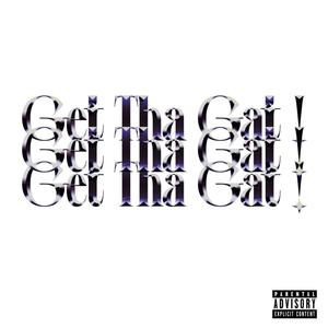 GET THA GAT! (Explicit)
