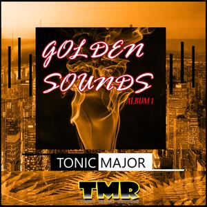 Tonic Major - Golden Sounds - Album 1