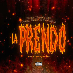 La Prendo (feat. Sandy Del Rap)