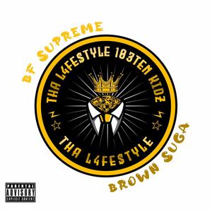 Tha LyfeStyle (feat. Brown Suga) (Explicit)