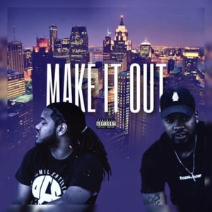Make It Out (Explicit)