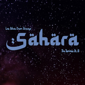 SAHARA: The Remixes, Pt. 01