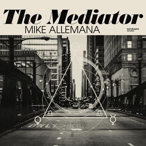 The Mediator (feat. Greg Ward & Victor Garcia)