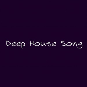 Deep House Song (Dance Mix)