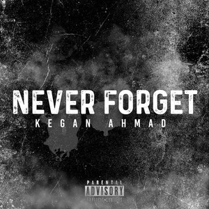 Never Forget (Explicit)