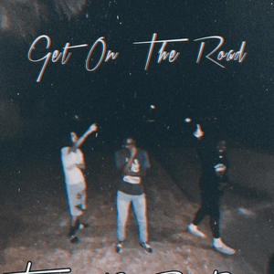 Get On The Road prod. BJ Bangerz (feat. Rw Bl1tz) [Explicit]