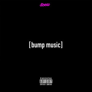 Bump Music (Explicit)