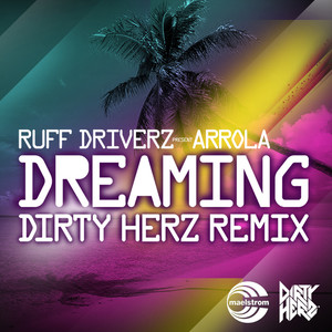 Dreaming (Dirty Herz Remix)