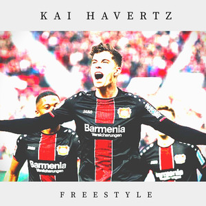 Kai Havertz(Freestyle) (Explicit)