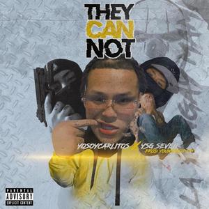 They can not(feat. Ceo 07) (Explicit)