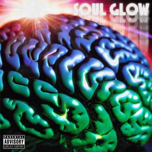 Soul Glow (feat. Silky Southern) [Explicit]