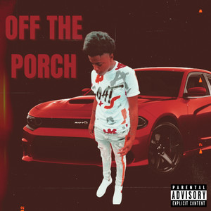 Off The Porch (Explicit)