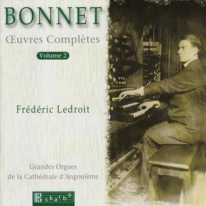 Bonnet, J.: Works (Complete) , Vol. 2 (Ledroit)