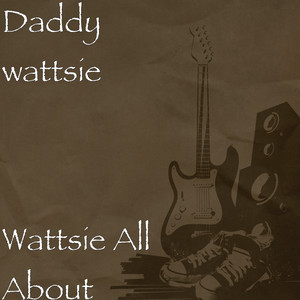 Wattsie All About