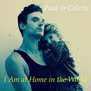 I Am At Home In the World