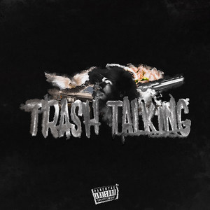 Trash Talking (Explicit)