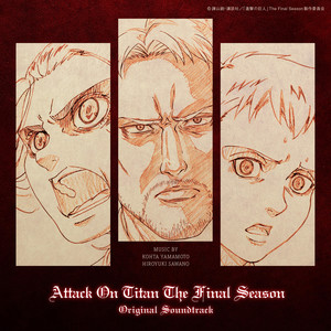 TVアニメ「進撃の巨人」 The Final Season  Original Soundtrack