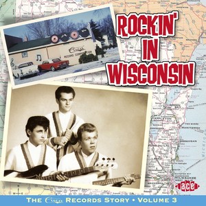 Rockin' In Wisconsin: The Cuca Records Story Vol 3