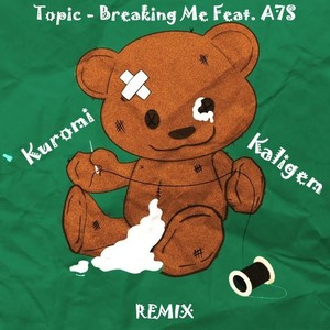 Breaking Me (Kuromi & Kaligem Remix)