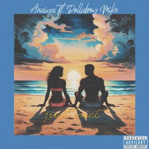 Just Met (feat. Dollaboy Mike) (Explicit)