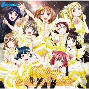 『ラブライブ！サンシャイン!!The School Idol Movie Over the Rainbow』オリジナルサウンドトラック「Sailing to the Rainbow」 (LoveLive!Sunshine!!The School Idol Movie Over the Rainbow 剧场版原声带)